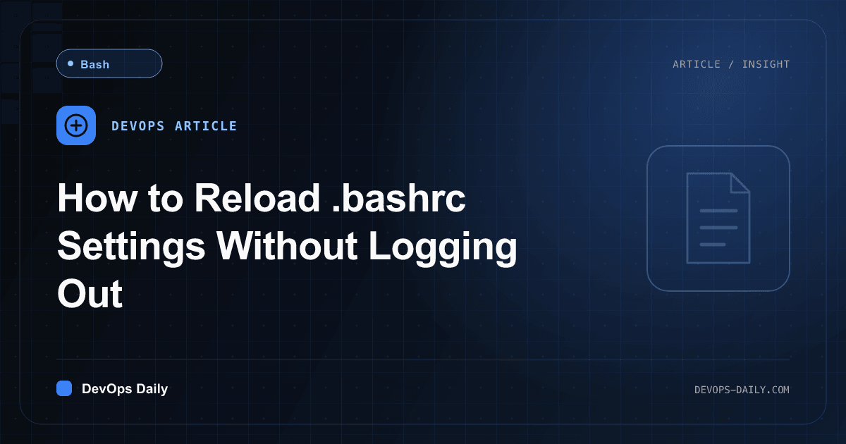 How to Reload .bashrc Settings Without Logging Out